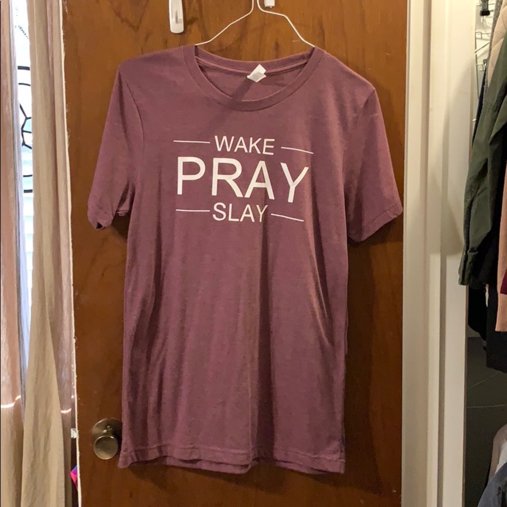 Wake Pray Slay Tee